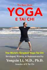 9780692997505-0692997504-Yoga E Tai Chi (The Basic Book): The World's Simplest Yoga-Tai Chi