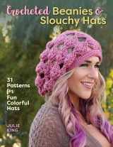 9780811717960-0811717968-Crocheted Beanies & Slouchy Hats: 31 Patterns for Fun Colorful Hats
