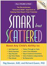 9781593854454-1593854455-Smart but Scattered: The Revolutionary "Executive Skills" Approach to Helping Kids Reach Their Potential