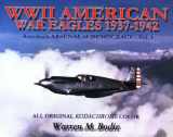 9780962935947-0962935948-World War II American War Eagles, 1937-1942: America's Arsenal of Democracy, Vol. 1