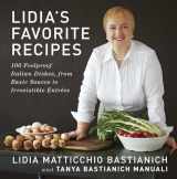 9780307595669-0307595668-Lidia's Favorite Recipes: 100 Foolproof Italian Dishes, from Basic Sauces to Irresistible Entrees: A Cookbook