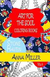 9781515200598-1515200590-Art For The Soul Coloring Book - Anti Stress Art Therapy Coloring Book: Beach Size Healing Coloring Book:Stone Haven