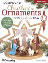 9781565238473-1565238478-Compound Christmas Ornaments for the Scroll Saw, Revised Edition: Easy-to-Make & Fun-to-Give Projects for the Holidays (Fox Chapel Publishing) 52 Ready-to-Use Patterns for Handmade 3-D Ornaments