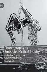 9783030934941-3030934942-Choreography as Embodied Critical Inquiry: Embodied Cognition and Creative Movement