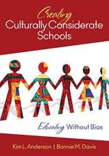 9781412996242-1412996244-Creating Culturally Considerate Schools: Educating Without Bias