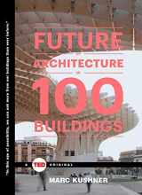 9781476784922-1476784922-The Future of Architecture in 100 Buildings (TED Books)