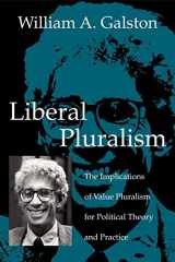 9780521012492-052101249X-Liberal Pluralism: The Implications of Value Pluralism for Political Theory and Practice
