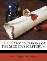 9781177501279-1177501279-Three prose versions of the Secreta secretorum Volume 1