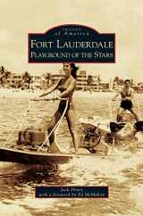 9781531633684-1531633684-Fort Lauderdale: Playground of the Stars