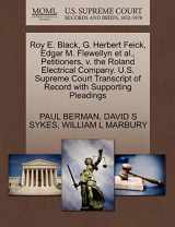 9781270382904-127038290X-Roy E. Black, G. Herbert Feick, Edgar M. Flewellyn et al., Petitioners, v. the Roland Electrical Company. U.S. Supreme Court Transcript of Record with Supporting Pleadings