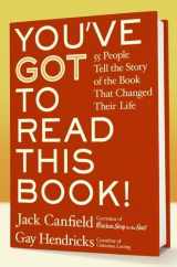 9780060891695-0060891696-You've GOT to Read This Book!: 55 People Tell the Story of the Book That Changed Their Life