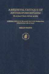 9789004123762-9004123768-A Medieval Critique of Anthropomorphism: Ibn Al-Jawzi's Kitab Akhbar As-Sifat : A Critical Edition of the Arabic Text With Translation, Introduction ... Science) (English, Arabic and Arabic Edition)