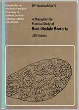 9780632064106-0632064102-A manual for the practical study of root-nodule bacteria (IBP handbook no. 15)