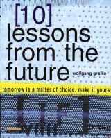 9780273653295-0273653296-10 Lessons From the Future: Tomorrow Is a Matter of Choice, Make It Yours