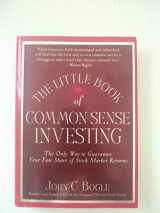 9780470102107-0470102101-The Little Book of Common Sense Investing: The Only Way to Guarantee Your Fair Share of Stock Market Returns