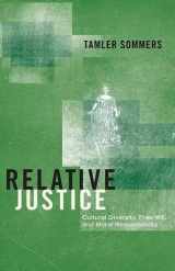 9780691139937-0691139938-Relative Justice: Cultural Diversity, Free Will, and Moral Responsibility