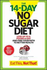 9781940358246-1940358248-The 14-Day No Sugar Diet: Lose Up to a Pound a Day and Find Your Path to Better Health