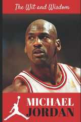 9781520987590-1520987595-The Wit and Wisdom of Michael Jordan