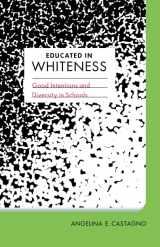 9780816681655-0816681651-Educated in Whiteness: Good Intentions and Diversity in Schools (Spirituality in Education)