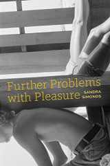 9781629220598-1629220590-Further Problems with Pleasure (Akron series in poetry)
