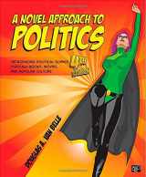9781483368498-1483368491-A Novel Approach to Politics: Introducing Political Science Through Books, Movies, and Popular Culture