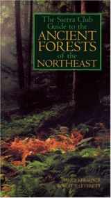 9781578050666-1578050669-The Sierra Club Guide to the Ancient Forests of the Northeast