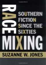 9780801873935-0801873932-Race Mixing: Southern Fiction since the Sixties