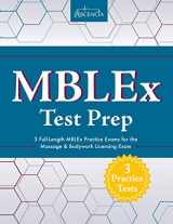 9781635301328-1635301327-MBLEx Test Prep: 3 Full-Length MBLEx Practice Exams for the Massage & Bodywork Licensing Exam