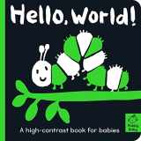 9781664350106-1664350101-Hello World!: A high-contrast book for babies (Happy Baby)