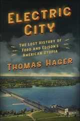 9781419747960-1419747967-Electric City: The Lost History of Ford and Edison’s American Utopia