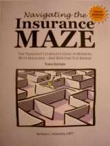 9780984002702-0984002707-Navigating the Insurance Maze: The Therapist's Complete Guide to Working With Insurance -- And Whether You Should (THIRD EDITION, 2011)