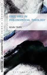 9781441123312-1441123318-Free Will in Philosophical Theology (Bloomsbury Studies in Philosophy of Religion)