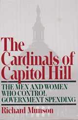 9780802114600-0802114601-The Cardinals of Capitol Hill: The Men and Women Who Control Government Spending