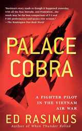9781250038685-1250038685-Palace Cobra: A Fighter Pilot in the Vietnam Air War