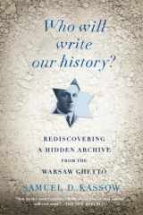 9780307455864-0307455866-Who Will Write Our History?: Rediscovering a Hidden Archive from the Warsaw Ghetto
