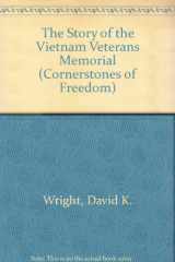 9780516447452-0516447459-The Story of the Vietnam Veterans Memorial (Cornerstones of Freedom)