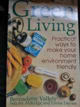 9780722524701-0722524706-Green Living: Practical Ways to Make Your Home Environment Friendly