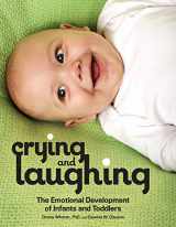 9780876598399-0876598394-Crying and Laughing: The Emotional Development of Infants and Toddlers