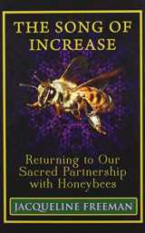 9781942479017-1942479018-The Song of Increase: Returning to Our Sacred Partnership with Honeybees