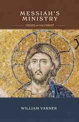 9781948048613-1948048612-Messiah's Ministry: Crises of the Christ