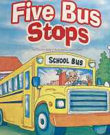 9780328387724-032838772X-Pearson Kindergarten Student Reader 4.4: FIVE BUS STOPS