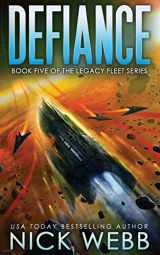 9781974591503-1974591506-Defiance: Book 5 of the Legacy Fleet Series
