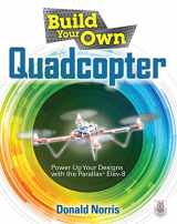 9780071822282-0071822283-Build Your Own Quadcopter: Power Up Your Designs with the Parallax Elev-8