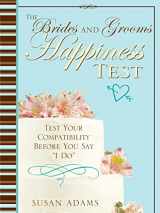 9781402210150-1402210159-The Brides and Grooms Happiness Test: Test Your Compatibility Before You Say "I Do"