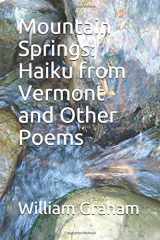 9781520607078-1520607075-Mountain Springs: Haiku from Vermont (Poetry)
