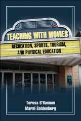 9780736065085-0736065083-Teaching With Movies: Recreation, Sports, Tourism, and PE