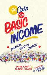 9781771135474-1771135476-The Case for Basic Income: Freedom, Security, Justice