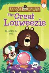 9781524790394-1524790397-The Great Louweezie #1 (Arnold and Louise)