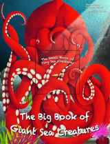 9781627951586-162795158X-The Big Book of Giant Sea Creatures and the Small Book of Tiny Sea Creatures