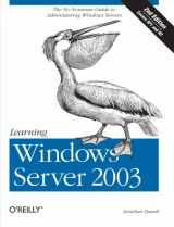 9780596101237-0596101236-Learning Windows Server 2003: The No Nonsense Guide to to Window Server Administration